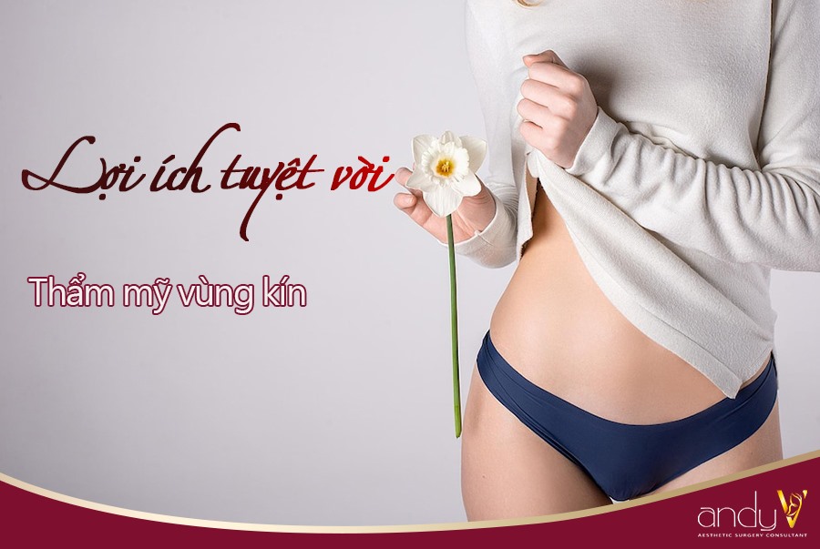 Lợi ích tuyệt vời của phẫu thuật thẩm mỹ vùng kín