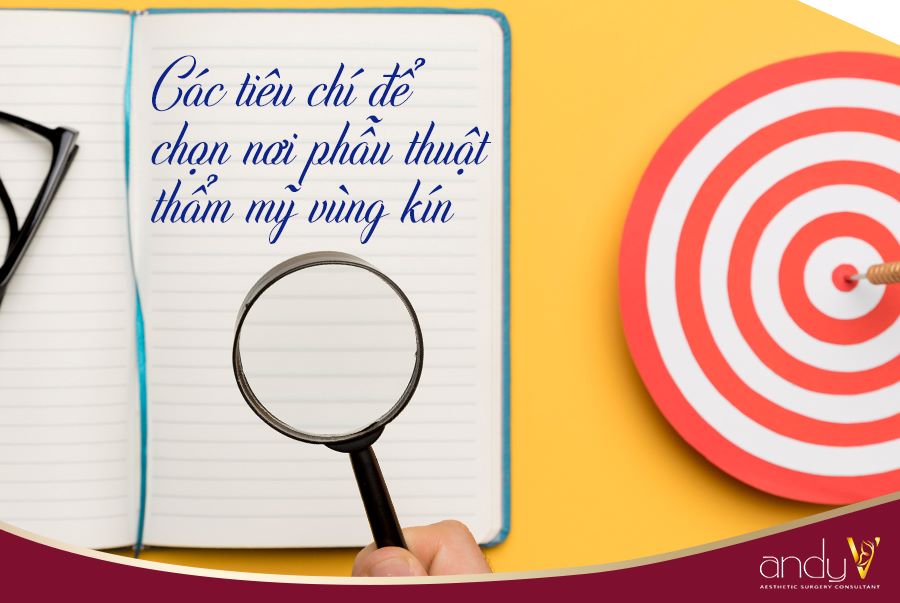 Các tiêu chí để chọn nơi phẫu thuật thẩm mỹ vùng kín