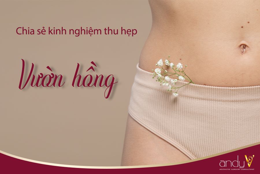 g kín mà bạn nên biết!Thu hẹp vùng kín là gì? Vì sao phải quan tâm đến các kinh nghiệm thu hẹp vùng kín?