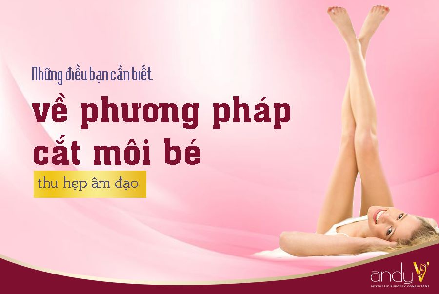 Những điều bạn cần biết về phương pháp cắt môi bé và thu hẹp âm đạo