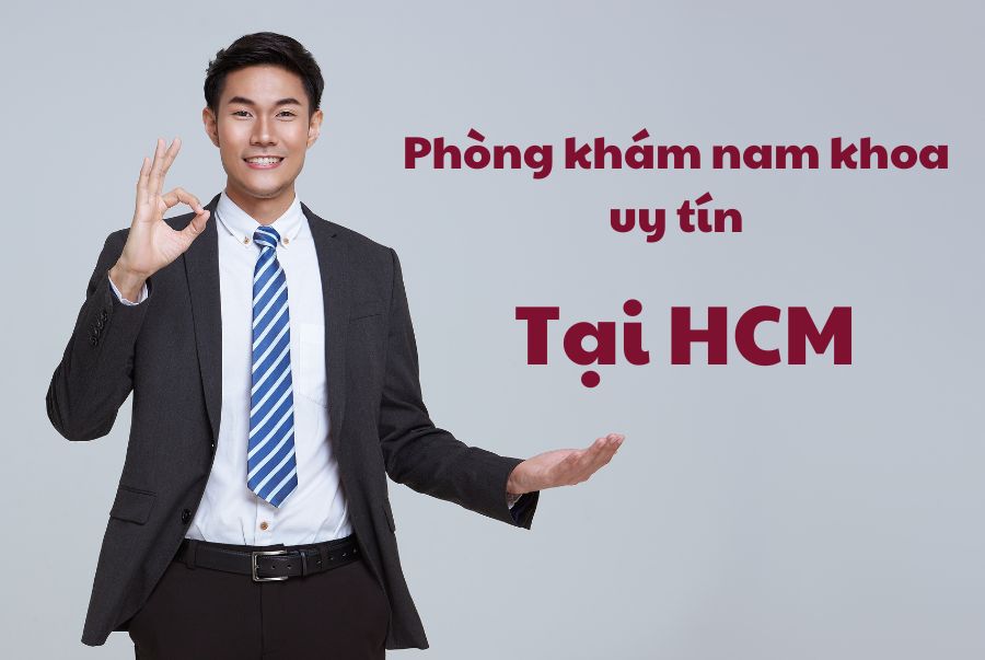 Phòng khám cắt bao quy đầu uy tín tại Tp Hồ Chí Minh