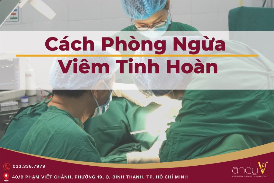 Cách phòng ngừa viêm tinh hoàn 