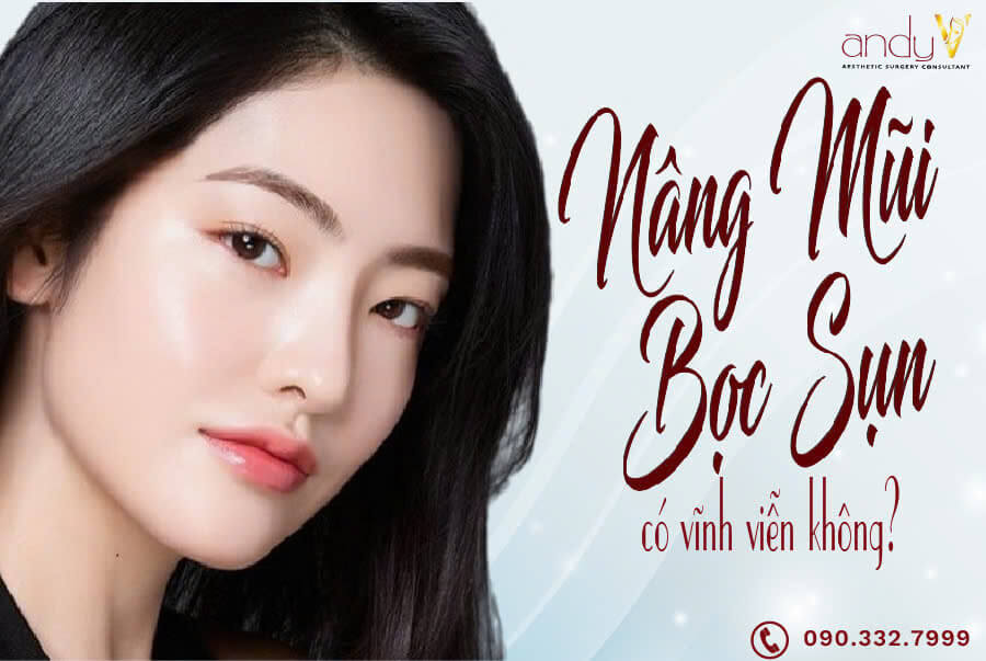 Nâng mũi bọc sụn có vĩnh viễn không?