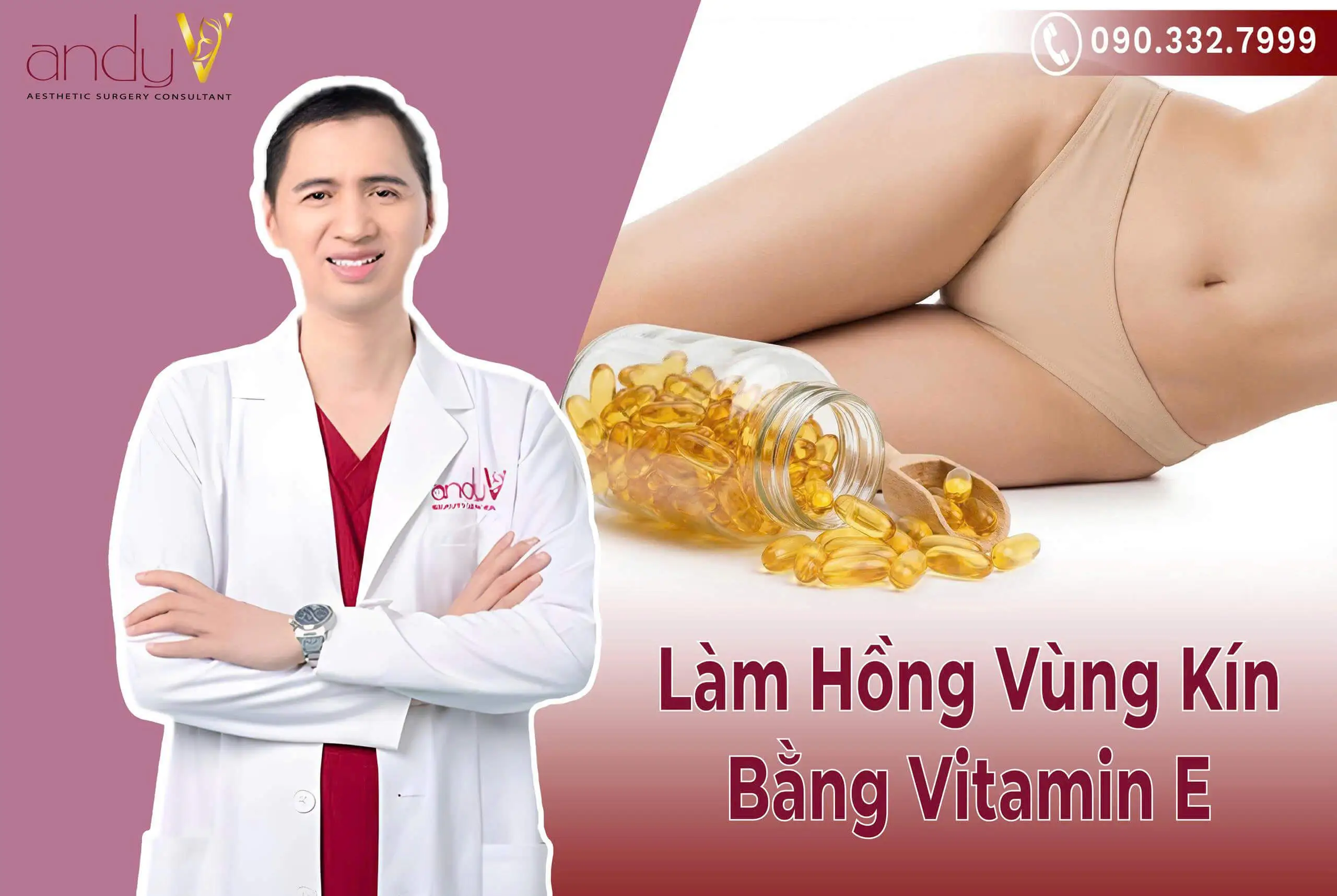 Bác sĩ Vũ Sơn giải đáp thực hư cách làm hồng vùng kín bằng Vitamin E